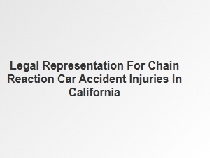 Finding the Right Attorney for Chain Reaction Car Accident Injuries in California