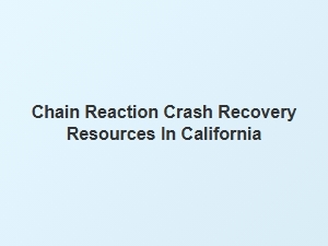 Chain Reaction Crash Support and Recovery in California